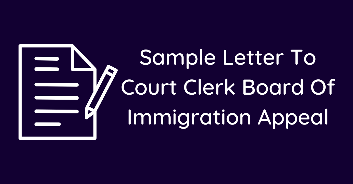 Sample Letter To Court Clerk Board Of Immigration Appeal