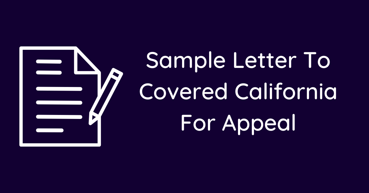 Sample Letter To Covered California For Appeal
