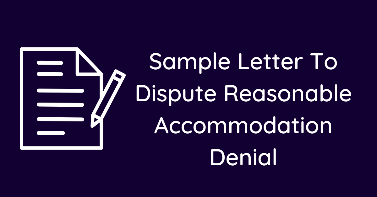 Sample Letter To Dispute Reasonable Accommodation Denial