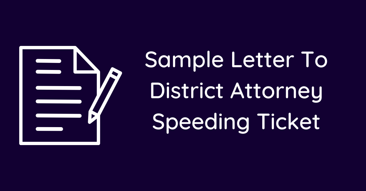 Sample Letter To District Attorney Speeding Ticket
