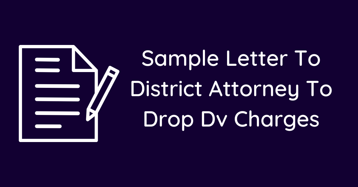 Sample Letter To District Attorney To Drop Dv Charges