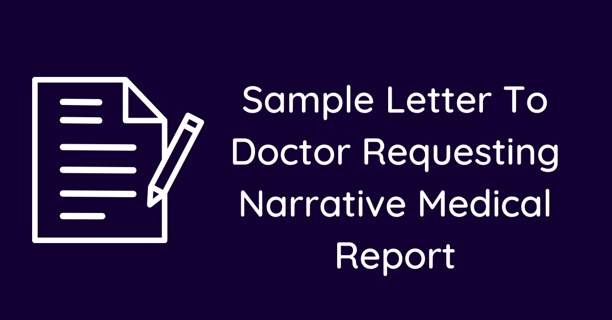 Sample Letter To Doctor Requesting Narrative Medical Report