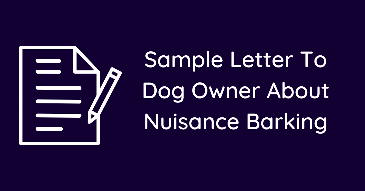 Sample Letter To Dog Owner About Nuisance Barking