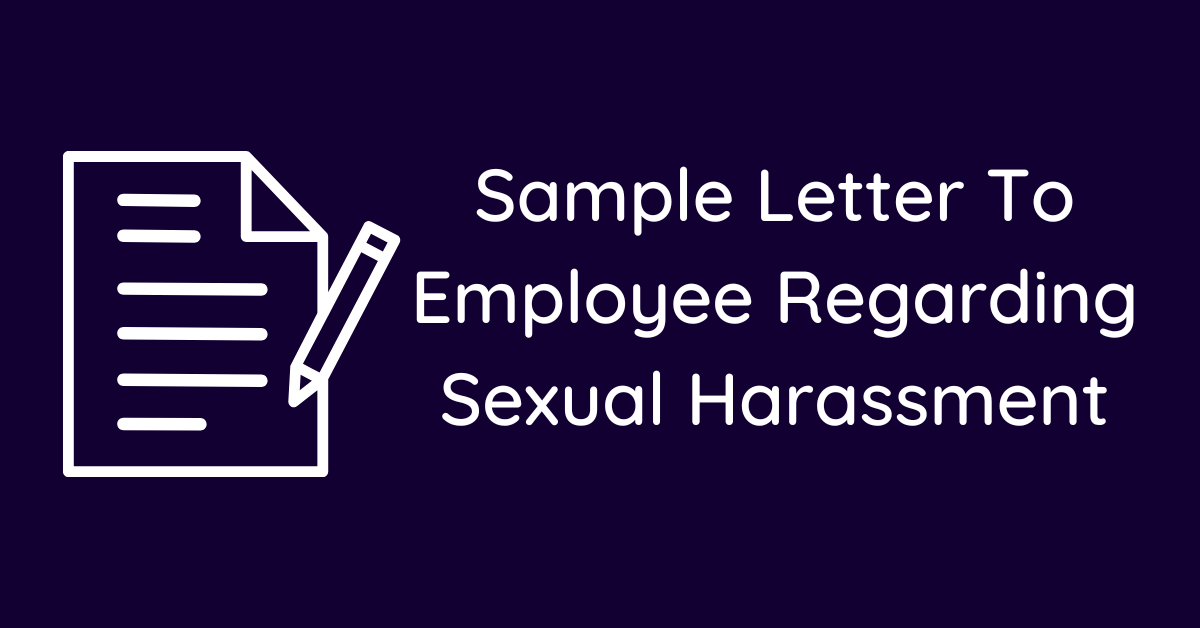 Sample Letter To Employee Regarding Sexual Harassment