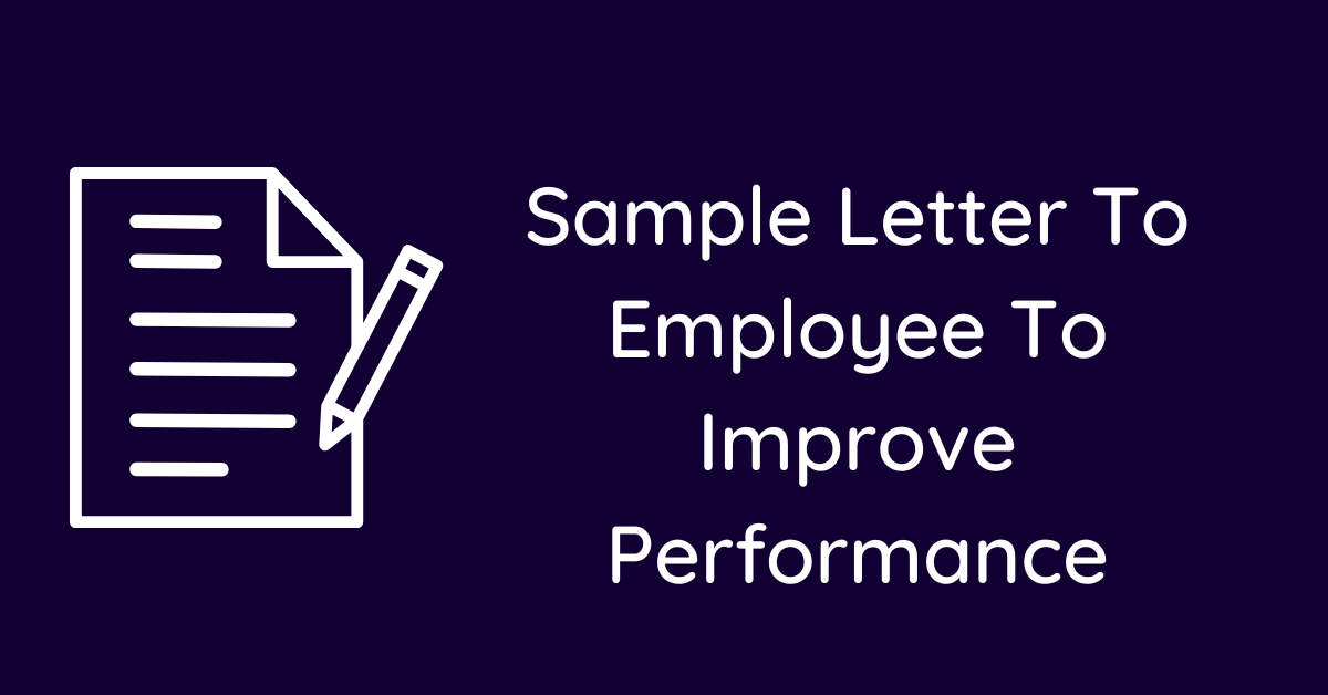 Sample Letter To Employee To Improve Performance