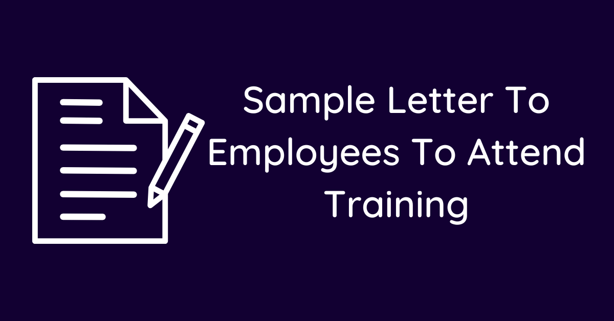 Sample Letter To Employees To Attend Training