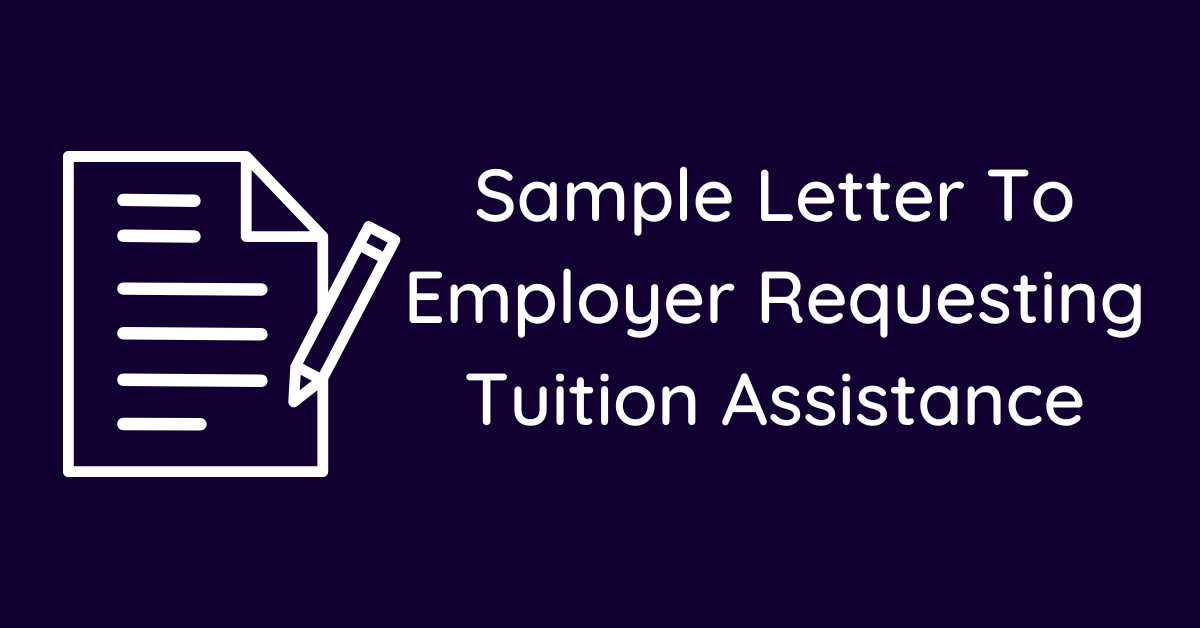 Sample Letter To Employer Requesting Tuition Assistance