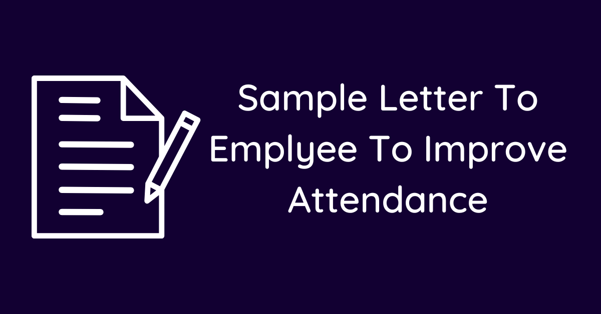 Sample Letter To Emplyee To Improve Attendance