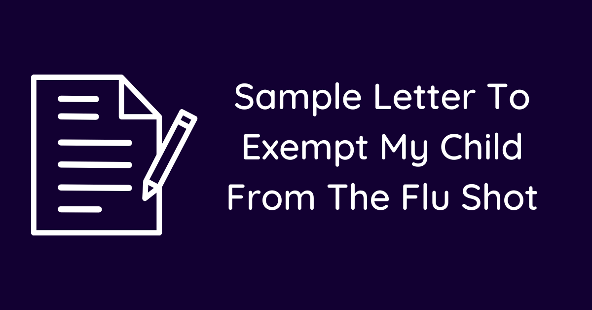 Sample Letter To Exempt My Child From The Flu Shot