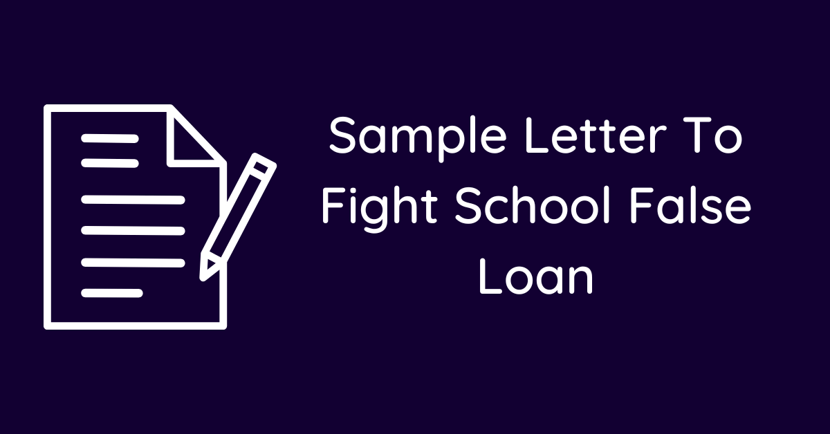 Sample Letter To Fight School False Loan