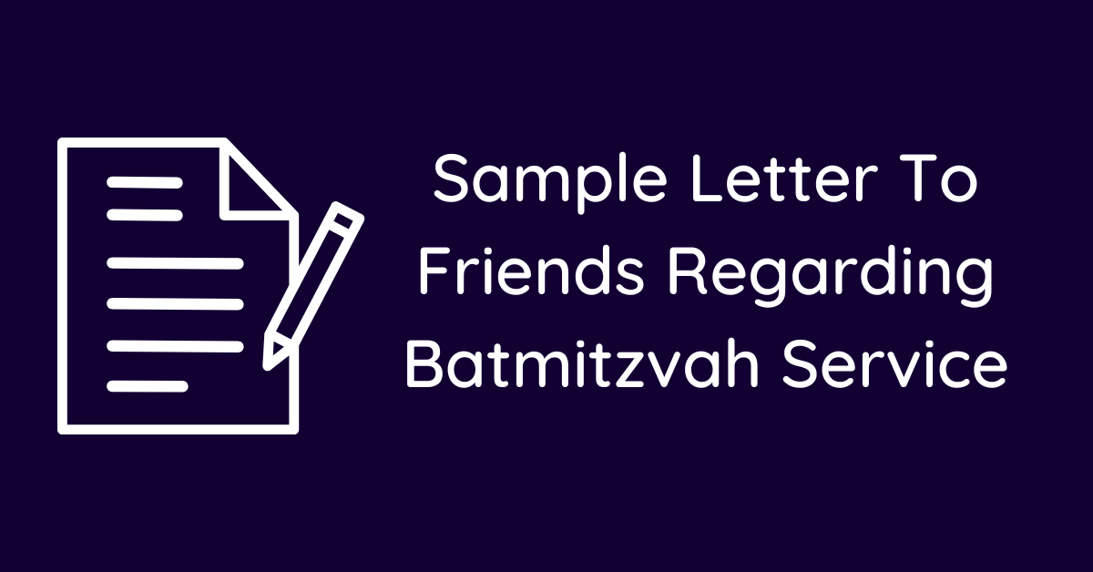 Sample Letter To Friends Regarding Batmitzvah Service