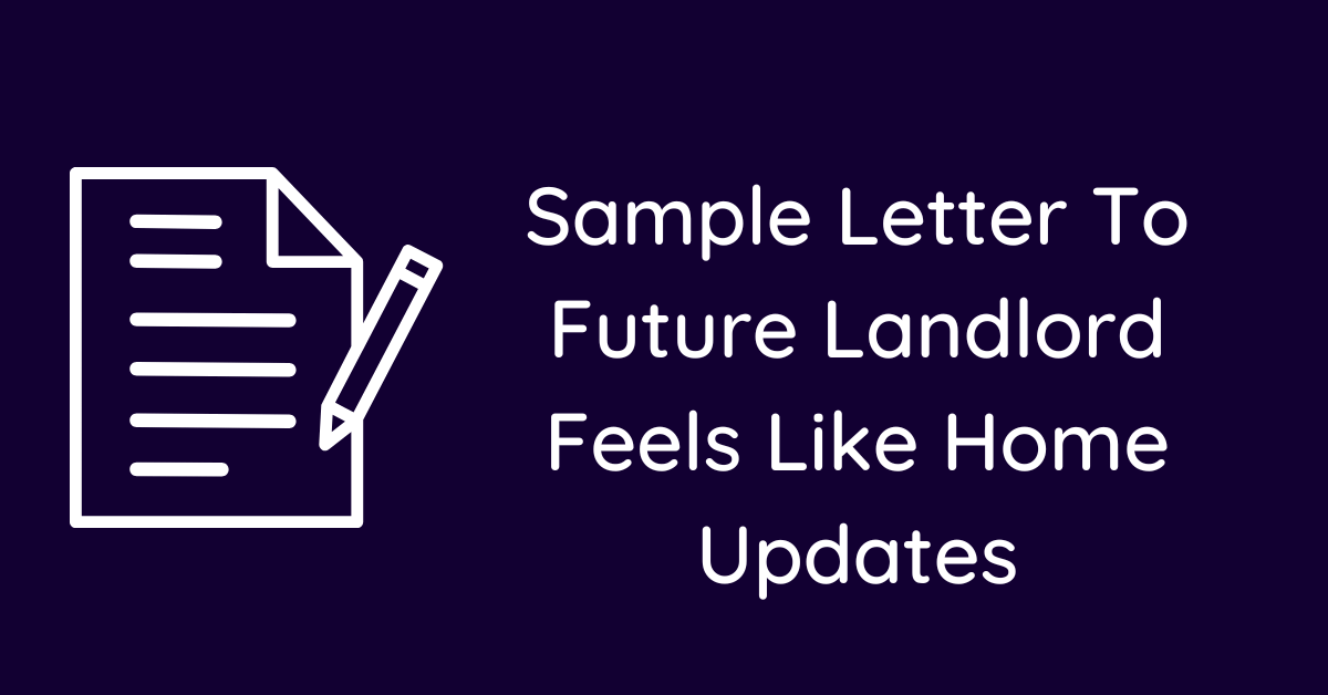 Sample Letter To Future Landlord Feels Like Home Updates