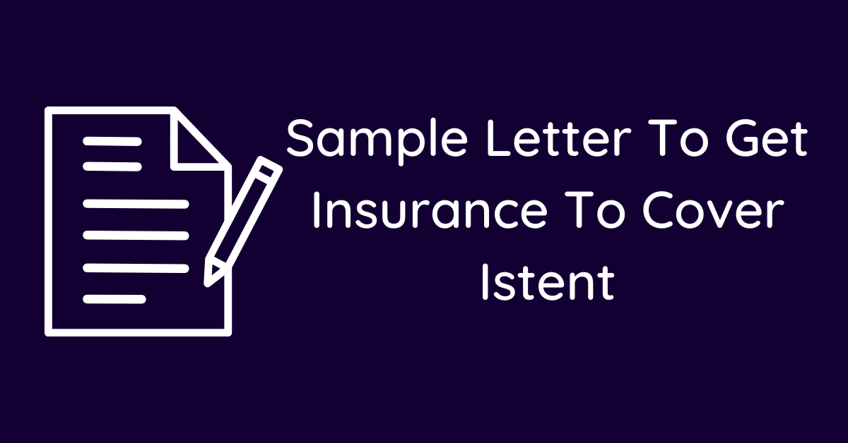 Sample Letter To Get Insurance To Cover Istent