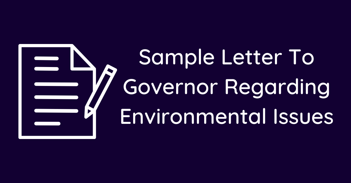 Sample Letter To Governor Regarding Environmental Issues