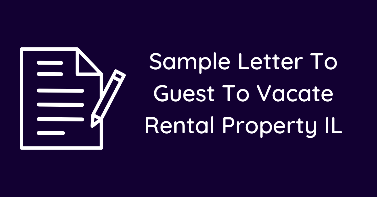 Sample Letter To Guest To Vacate Rental Property IL