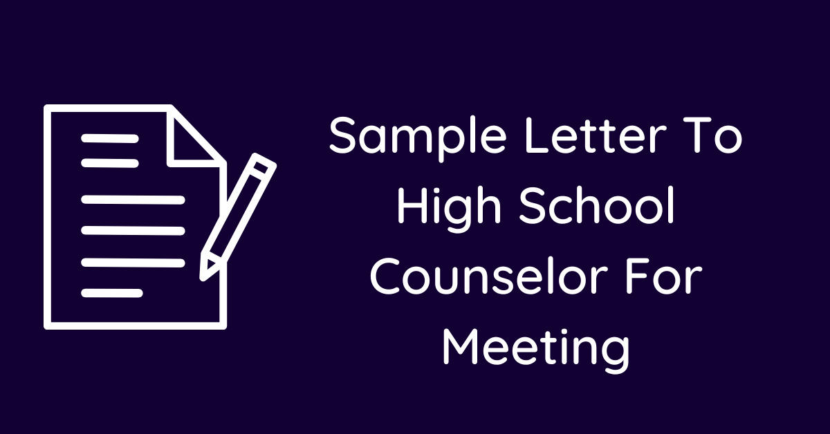 Sample Letter To High School Counselor For Meeting