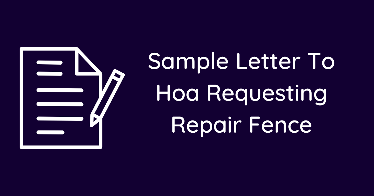 Sample Letter To Hoa Requesting Repair Fence