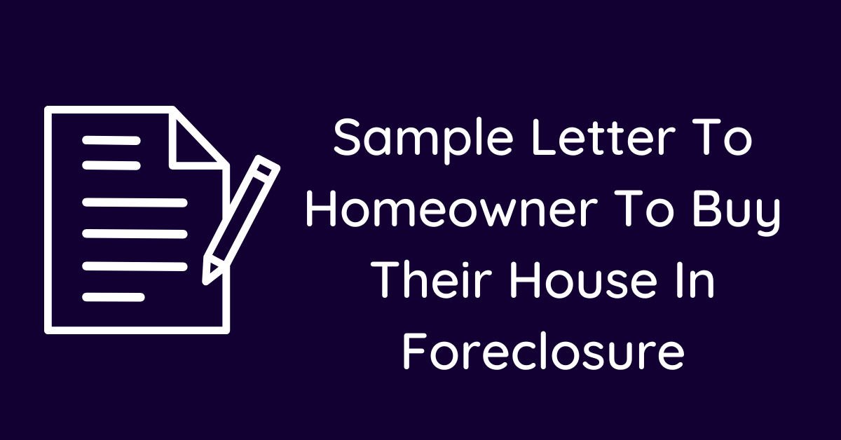 Sample Letter To Homeowner To Buy Their House In Foreclosure