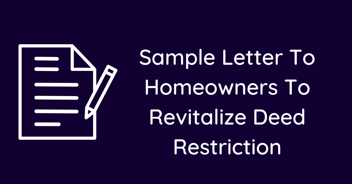 Sample Letter To Homeowners To Revitalize Deed Restriction