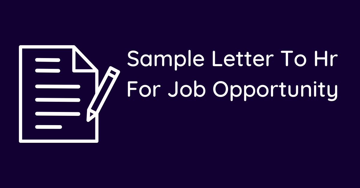 Sample Letter To Hr For Job Opportunity