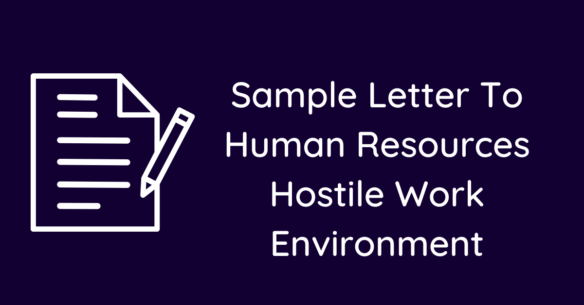 Sample Letter To Human Resources Hostile Work Environment