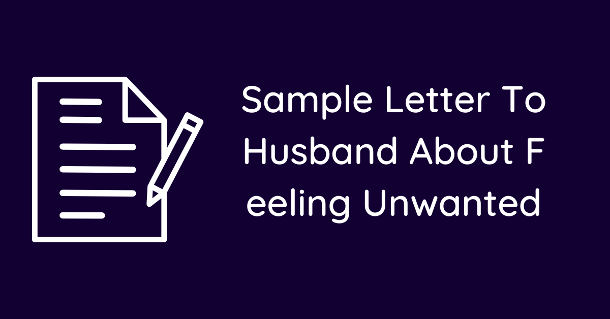 Sample Letter To Husband About Feeling Unwanted