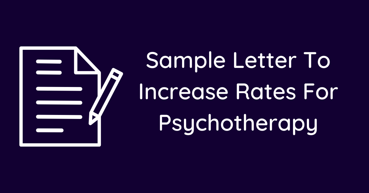 Sample Letter To Increase Rates For Psychotherapy