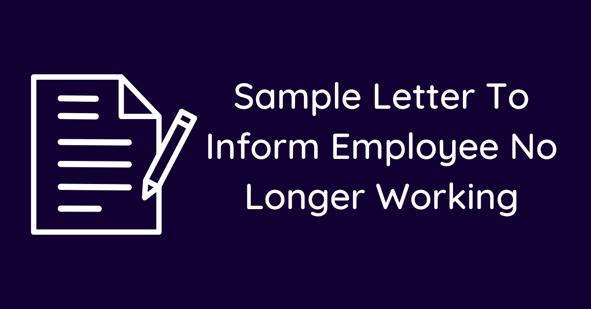 Sample Letter To Inform Employee No Longer Working