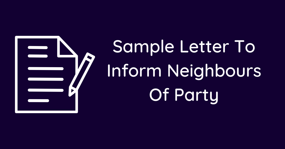 Sample Letter To Inform Neighbours Of Party