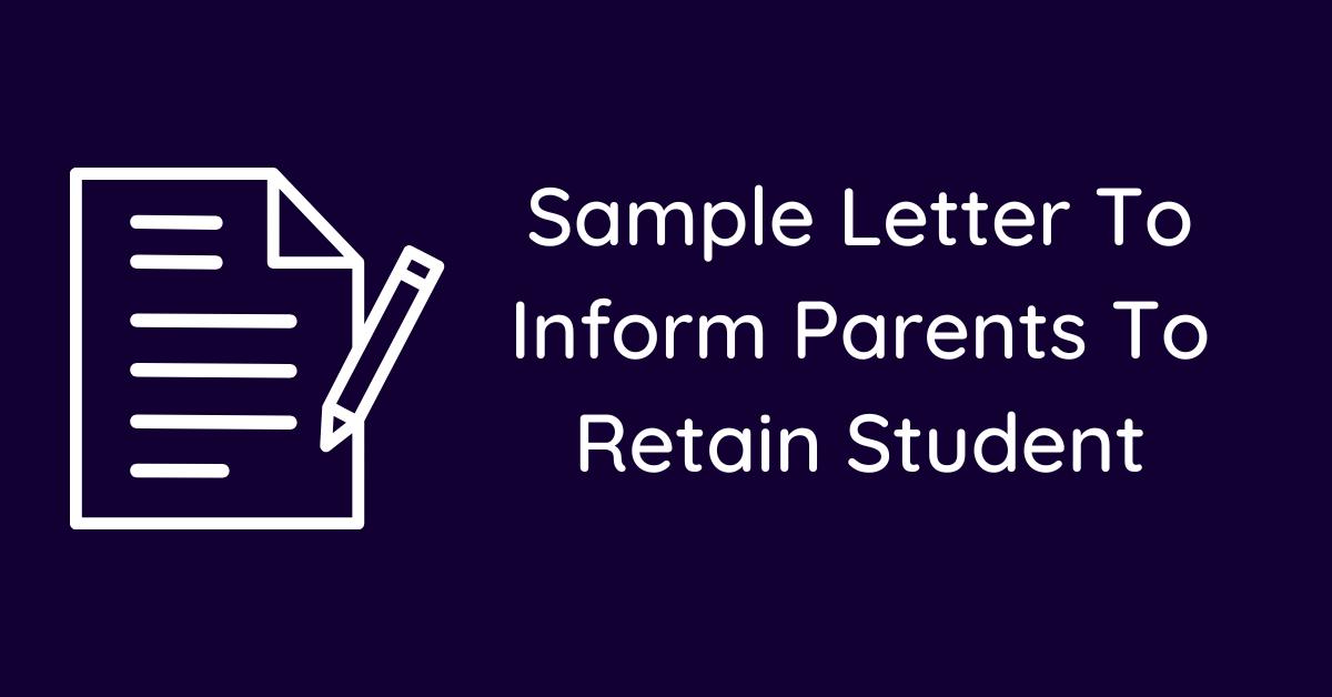 Sample Letter To Inform Parents To Retain Student