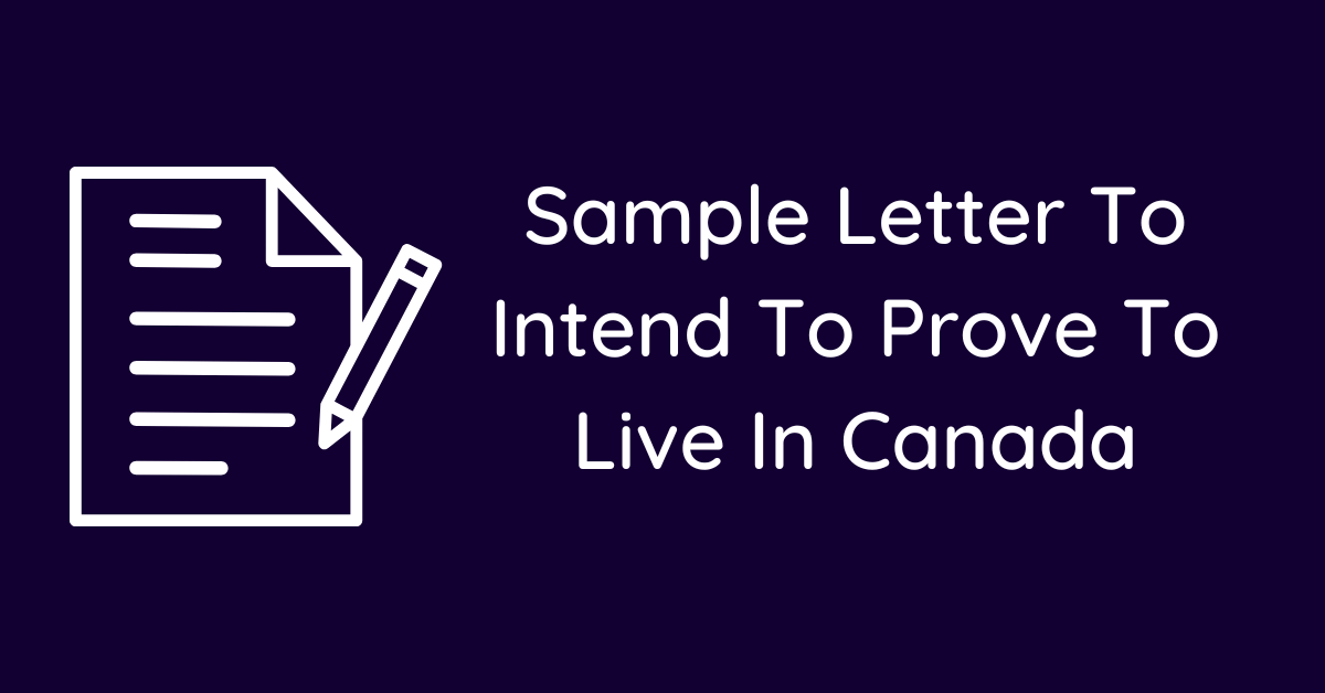 Sample Letter To Intend To Prove To Live In Canada