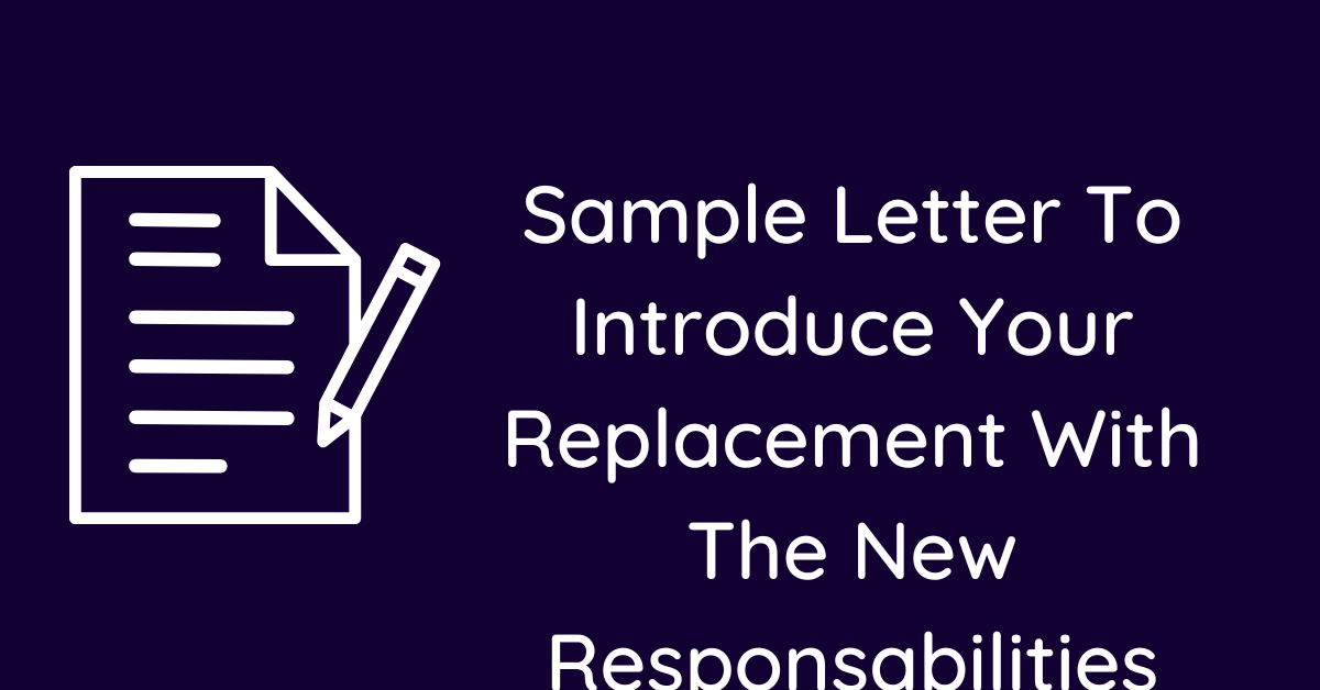 Sample Letter To Introduce Your Replacement With The New Responsabilities