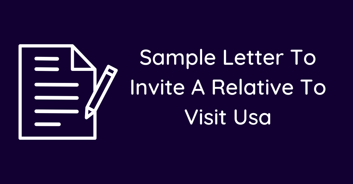 Sample Letter To Invite A Relative To Visit Usa