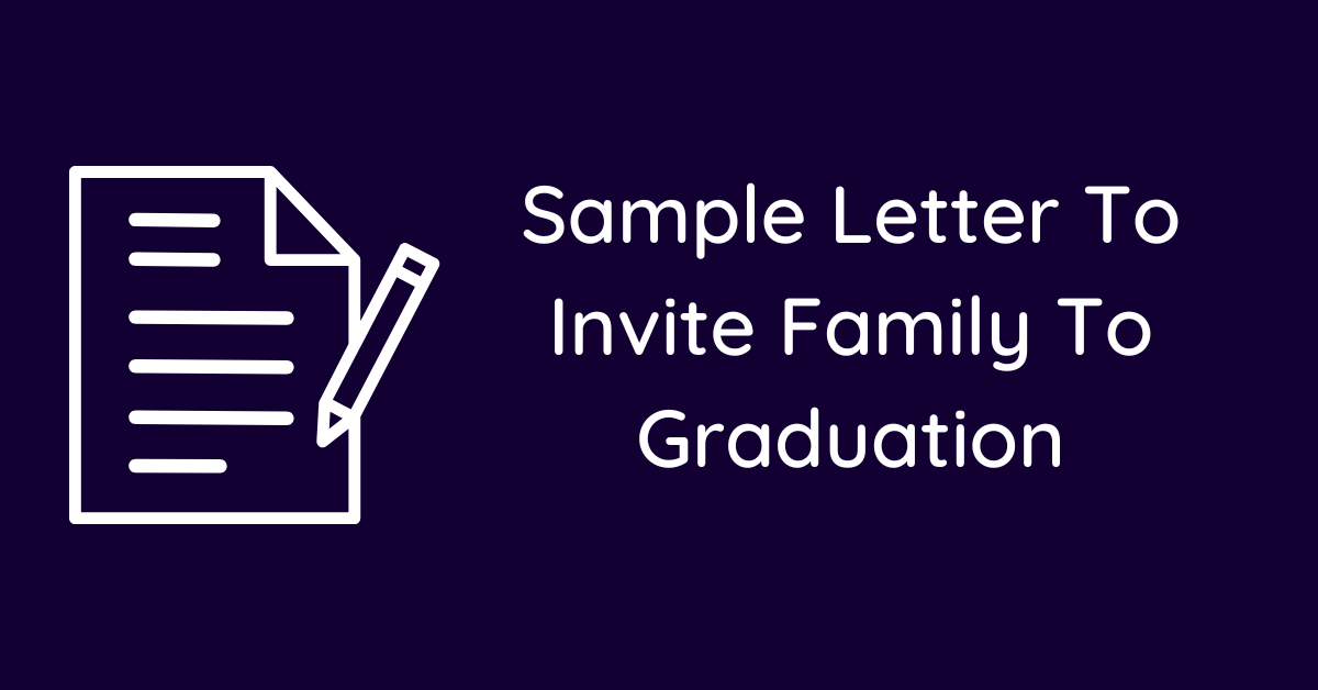 Sample Letter To Invite Family To Graduation