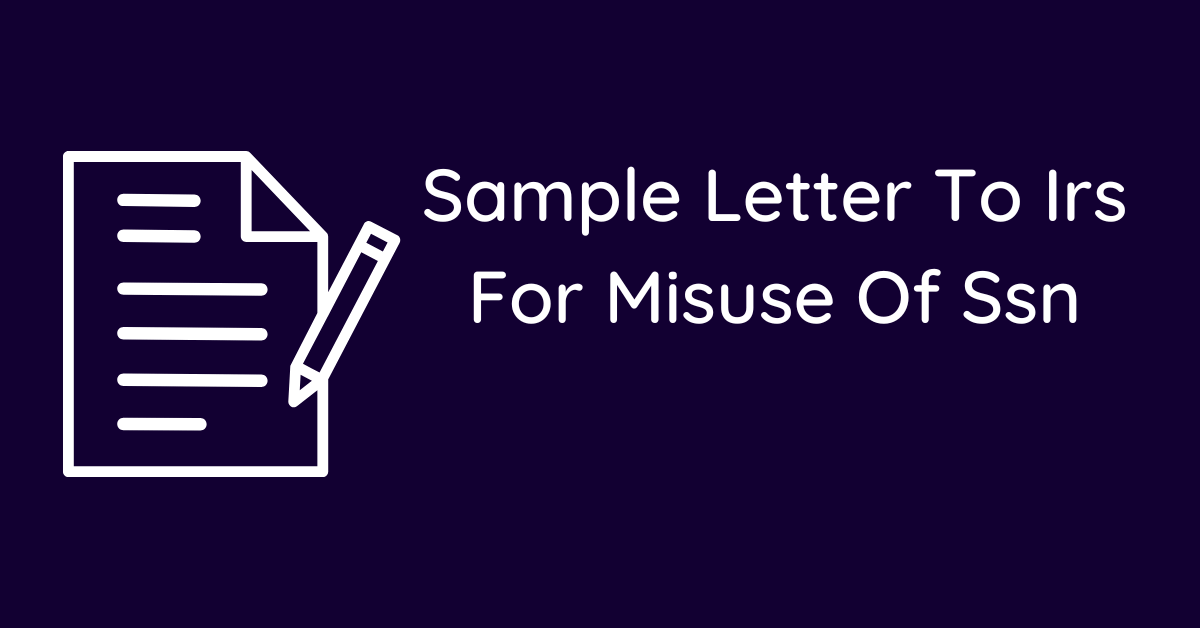 Sample Letter To Irs For Misuse Of Ssn