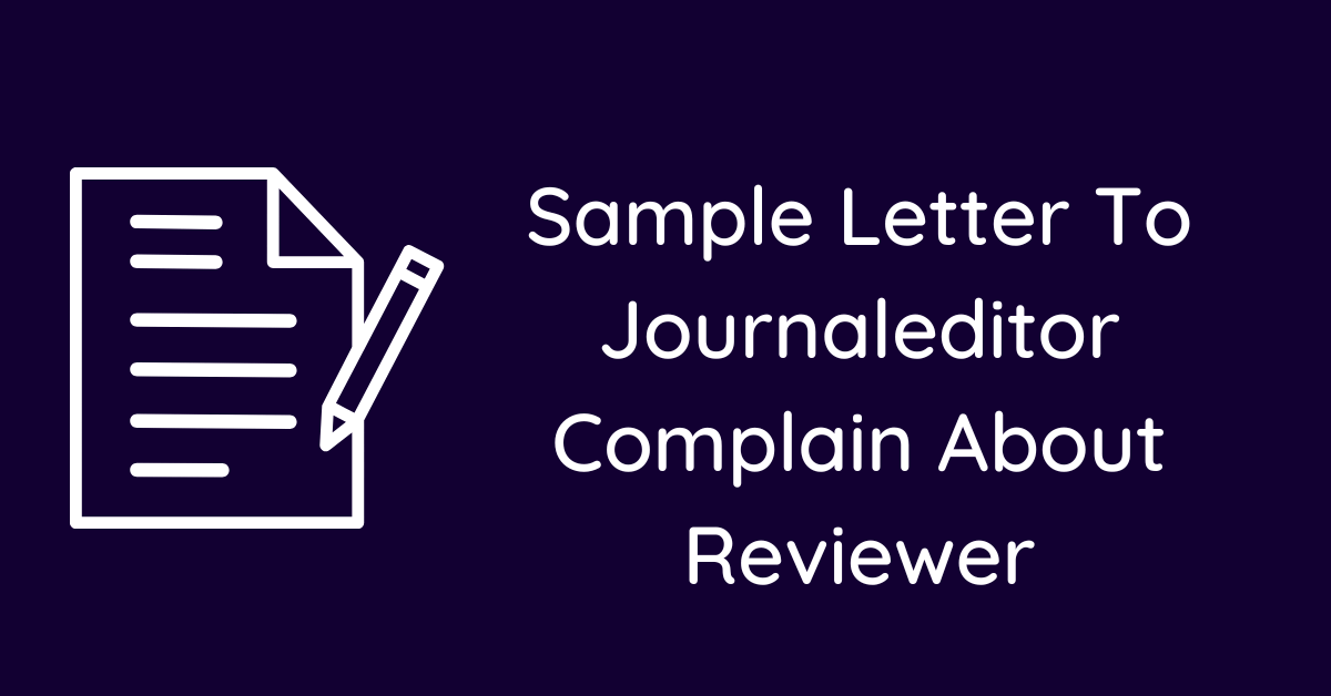 Sample Letter To Journaleditor Complain About Reviewer