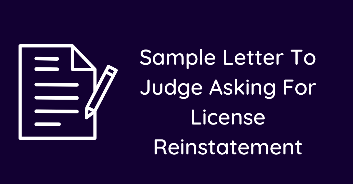 Sample Letter To Judge Asking For License Reinstatement