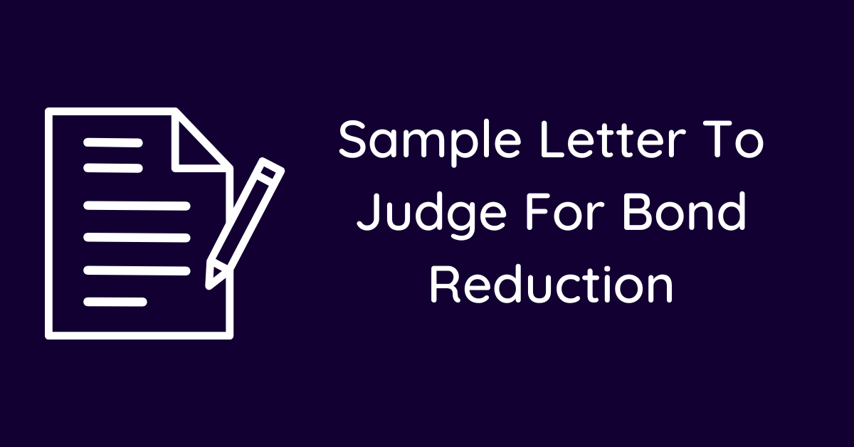 Sample Letter To Judge For Bond Reduction