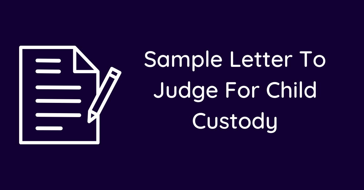 Sample Letter To Judge For Child Custody