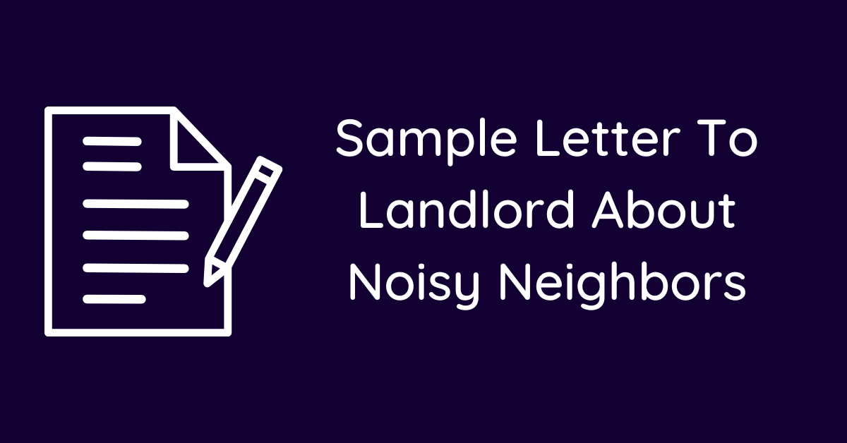 Sample Letter To Landlord About Noisy Neighbors