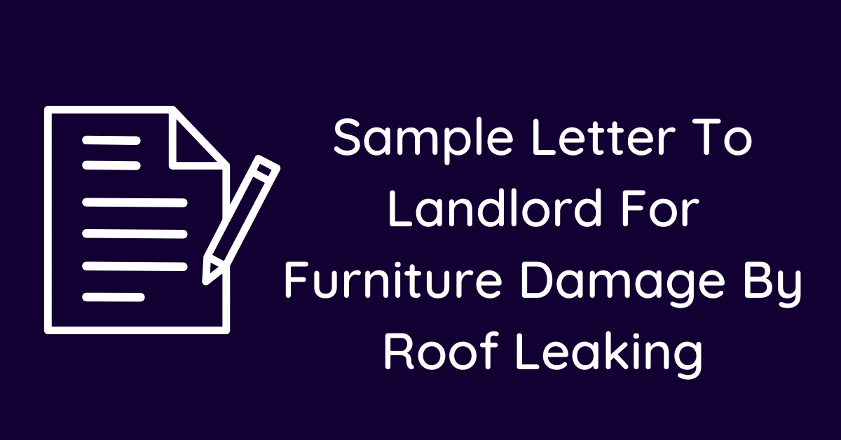 Sample Letter To Landlord For Furniture Damage By Roof Leaking