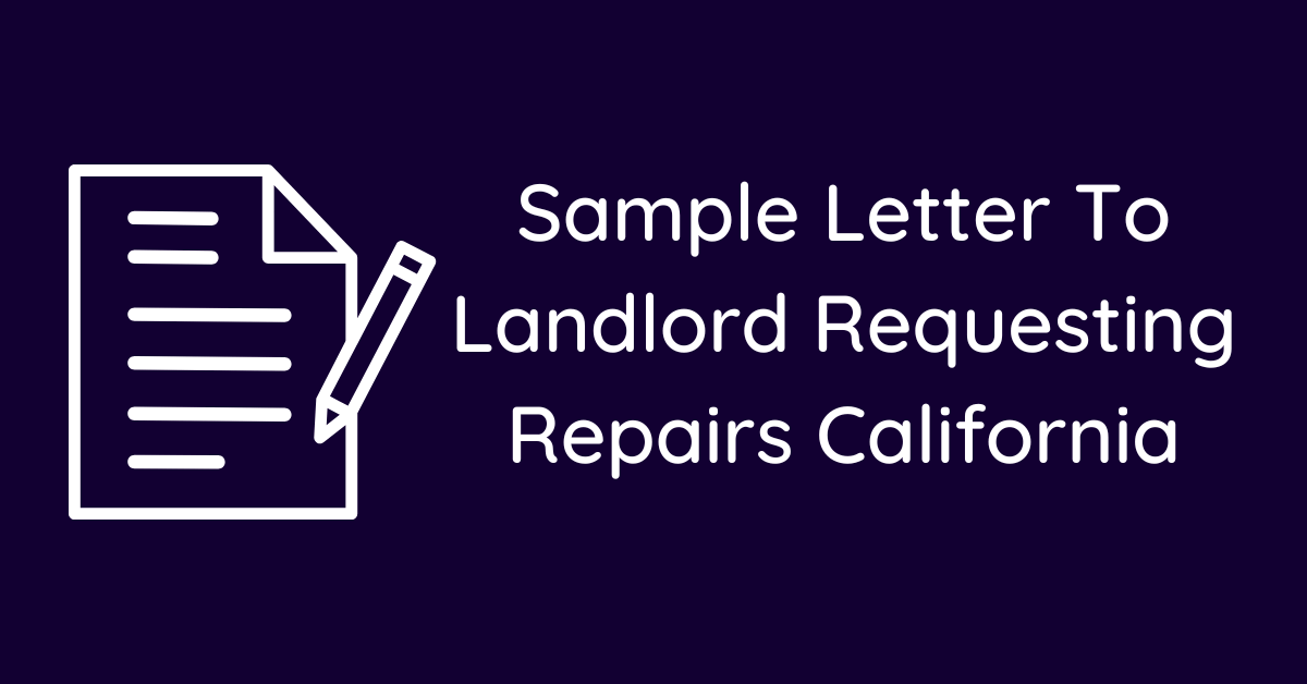 Sample Letter To Landlord Requesting Repairs California