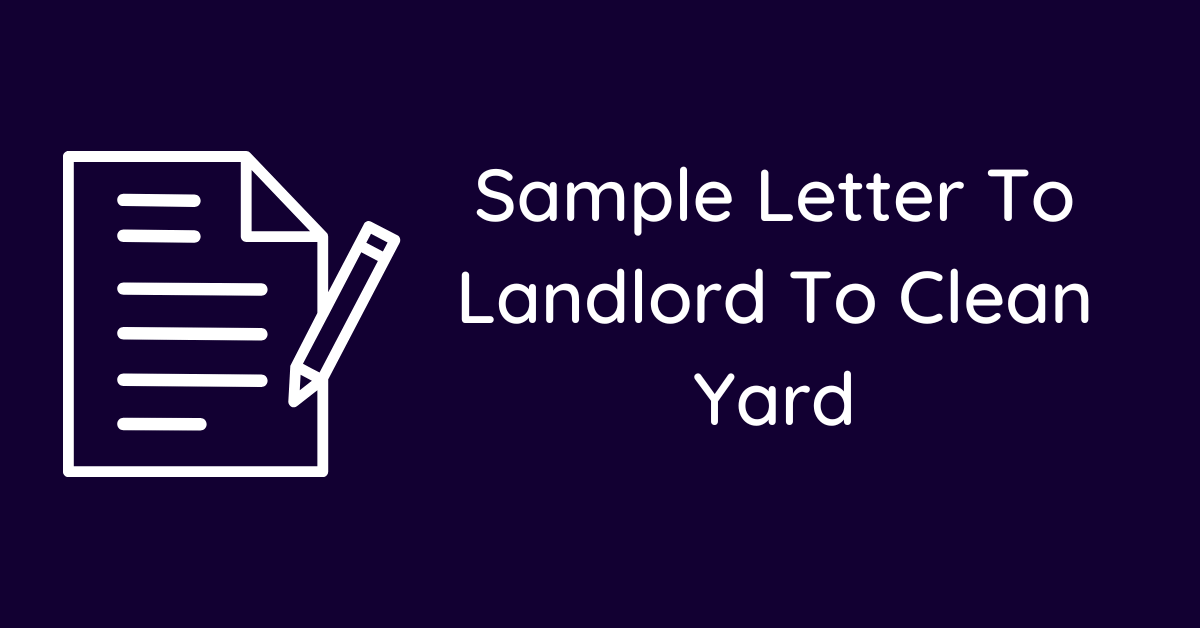 Sample Letter To Landlord To Clean Yard