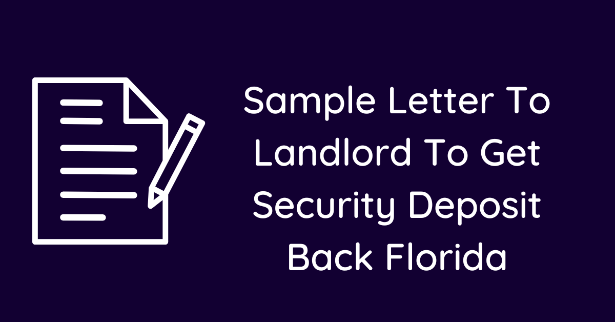 Sample Letter To Landlord To Get Security Deposit Back Florida