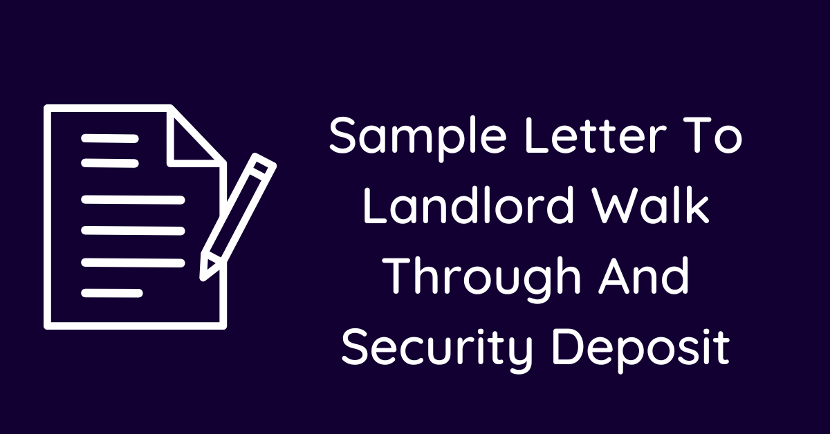 Sample Letter To Landlord Walk Through And Security Deposit