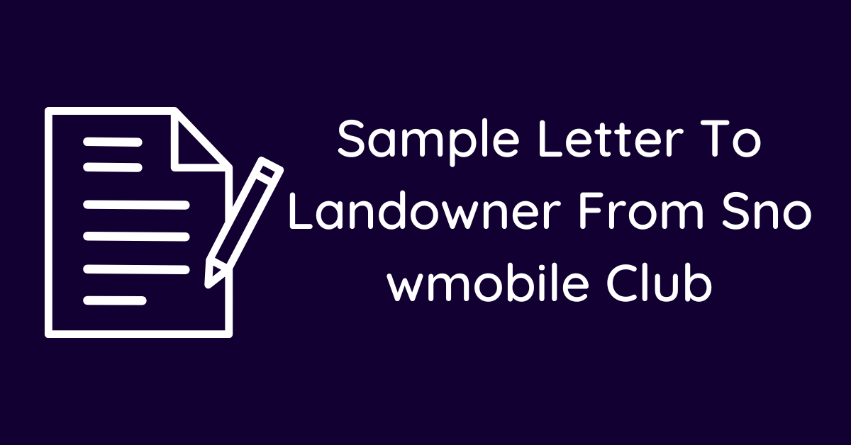 Sample Letter To Landowner From Snowmobile Club