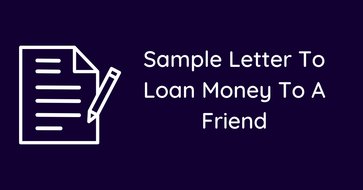 Sample Letter To Loan Money To A Friend