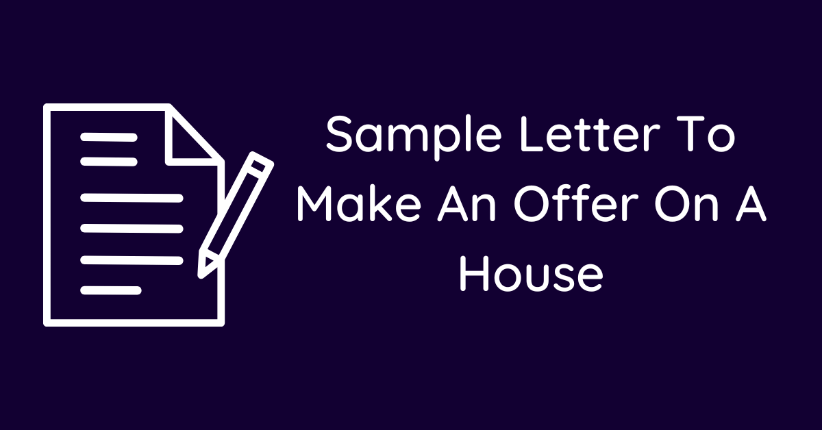 Sample Letter To Make An Offer On A House