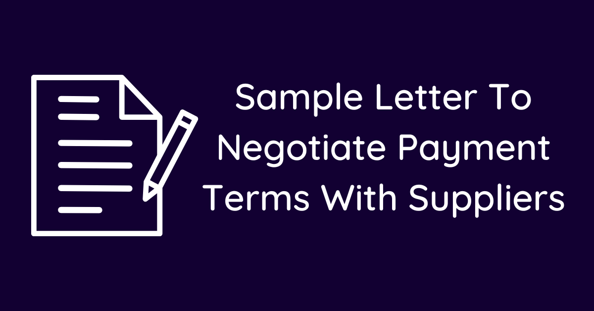 Sample Letter To Negotiate Payment Terms With Suppliers