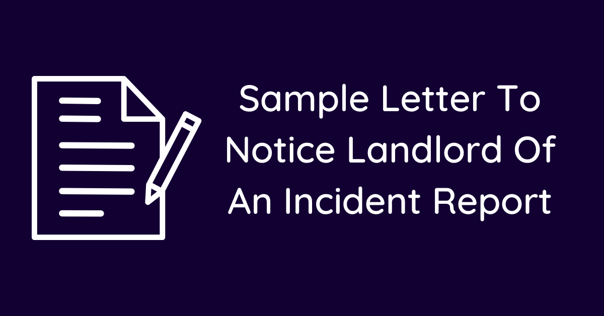 Sample Letter To Notice Landlord Of An Incident Report